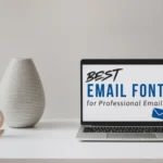 Best Email Fonts for Professional